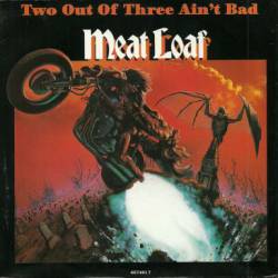 Meat Loaf : Two Out of Three Ain't Bad (Single)